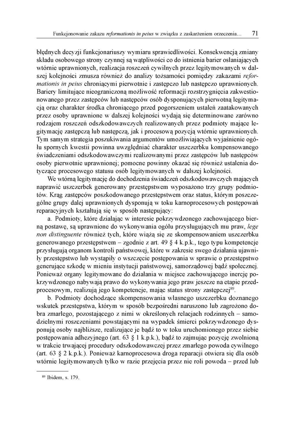 błędnych decyzji funkcjonariuszy wymiaru sprawiedliwości.
