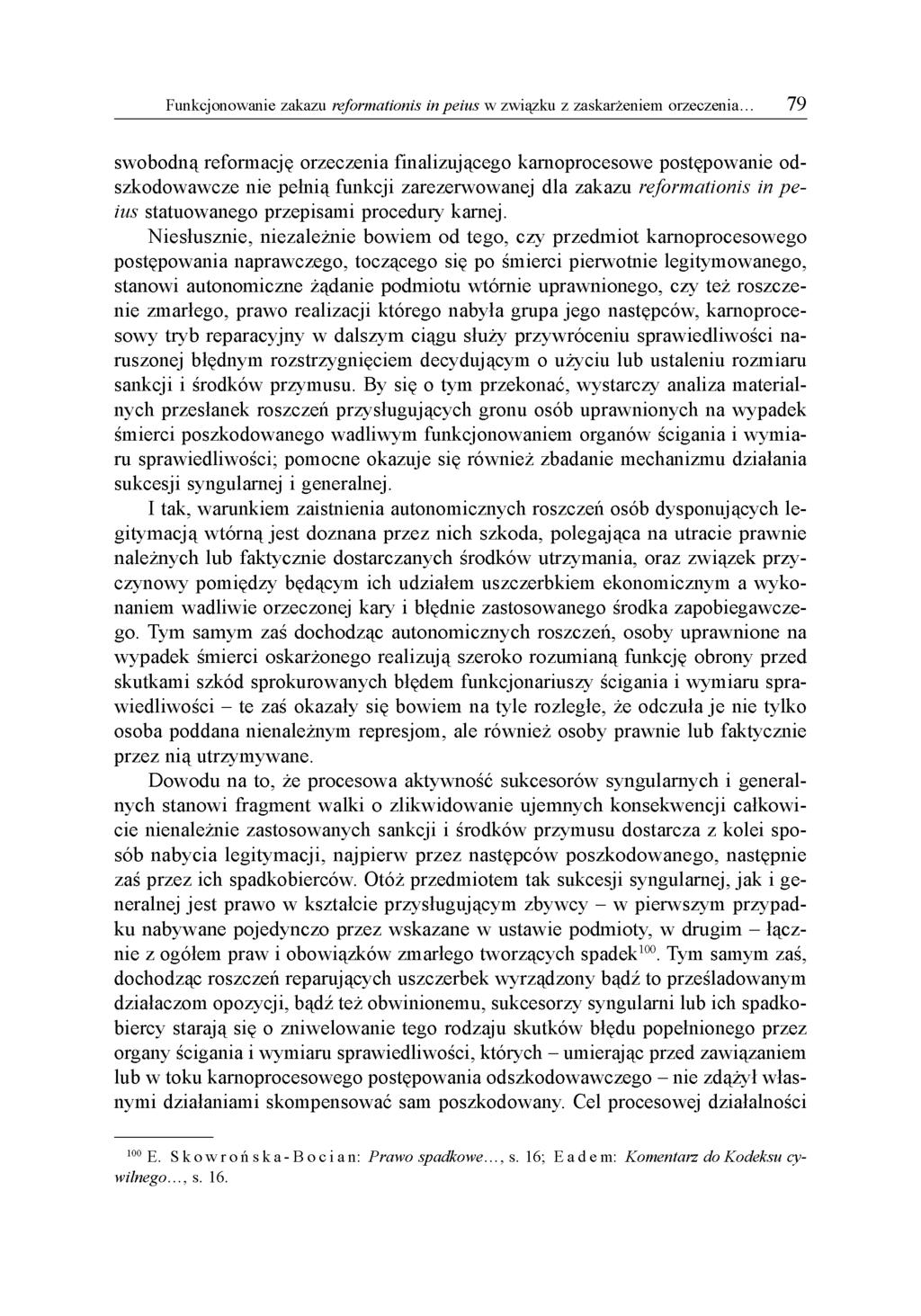 swobodną reformacj ę orzeczenia finalizującego karnoprocesowe postępowanie odszkodowawcze nie pełnią funkcji zarezerwowanej dla zakazu reformationis in p e ius statuowanego przepisami procedury