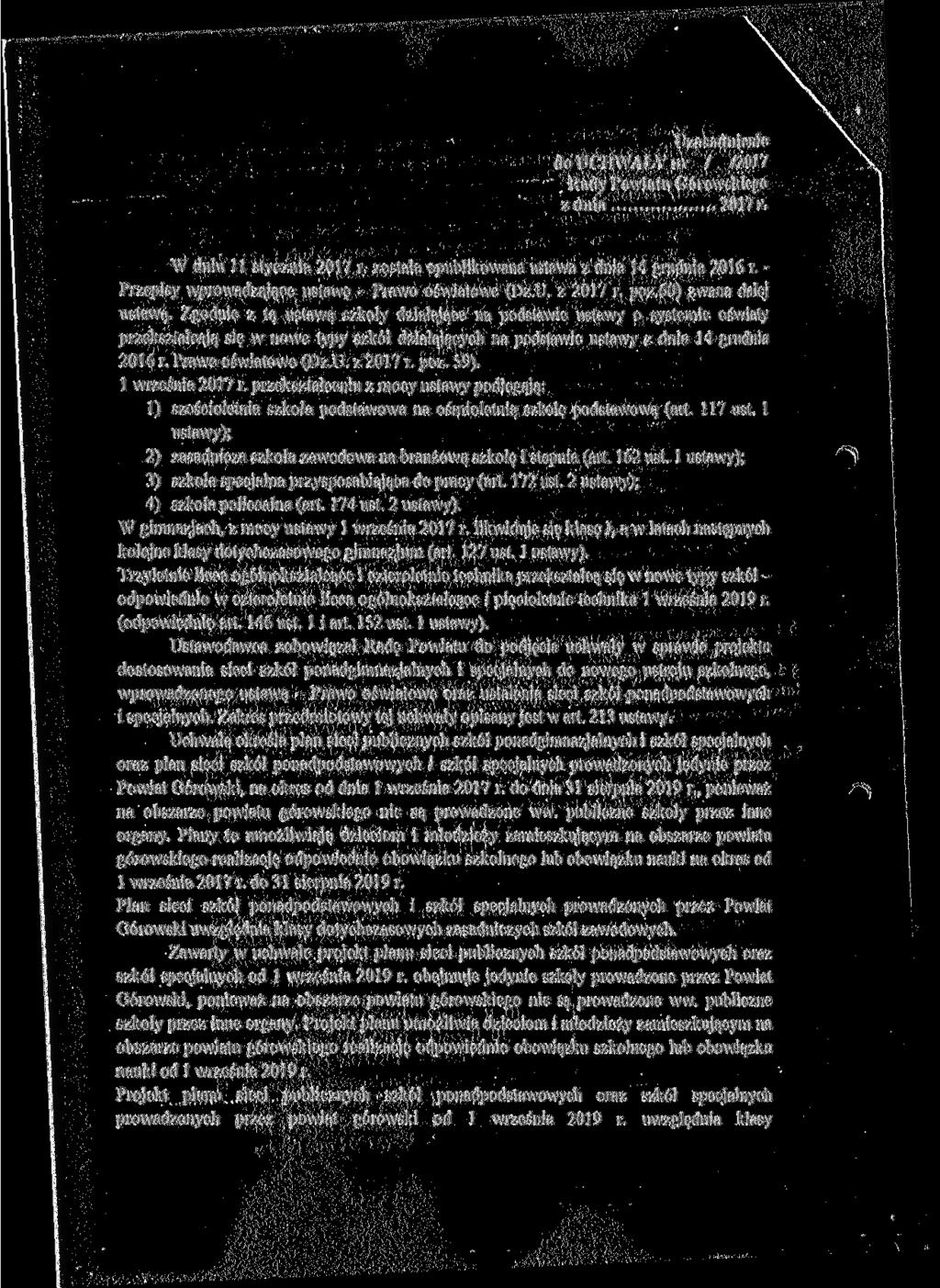 Uzasadnienie do UCHWAŁY nr / /2017 Rady Powiatu Górowskiego z dnia...2017 r. W dniu 11 stycznia 2017 r. została opublikowana ustawa z dnia 14 grudnia 2016 r.