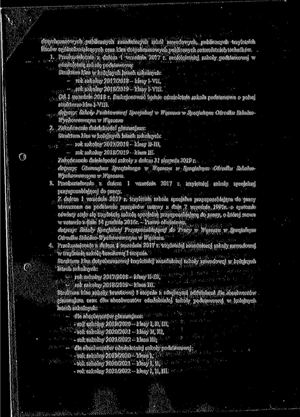 dotychczasowych publicznych zasadniczych szkól zawodowych, publicznych trzyletnich liceów ogólnokształcących oraz klas dotychczasowych publicznych czteroletnich techników. 1.