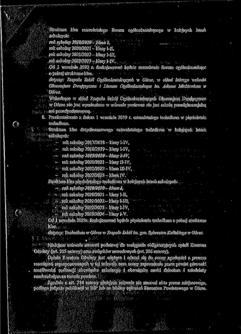 Struktura klas czteroletniego liceum ogólnokształcącego w kolejnych latach szkolnych: rok szkolny 2019/2020 - klasa I, rok szkolny 2020/2021 - klasy I-II, rok szkolny 2021/2022 -klasy I-III, rok