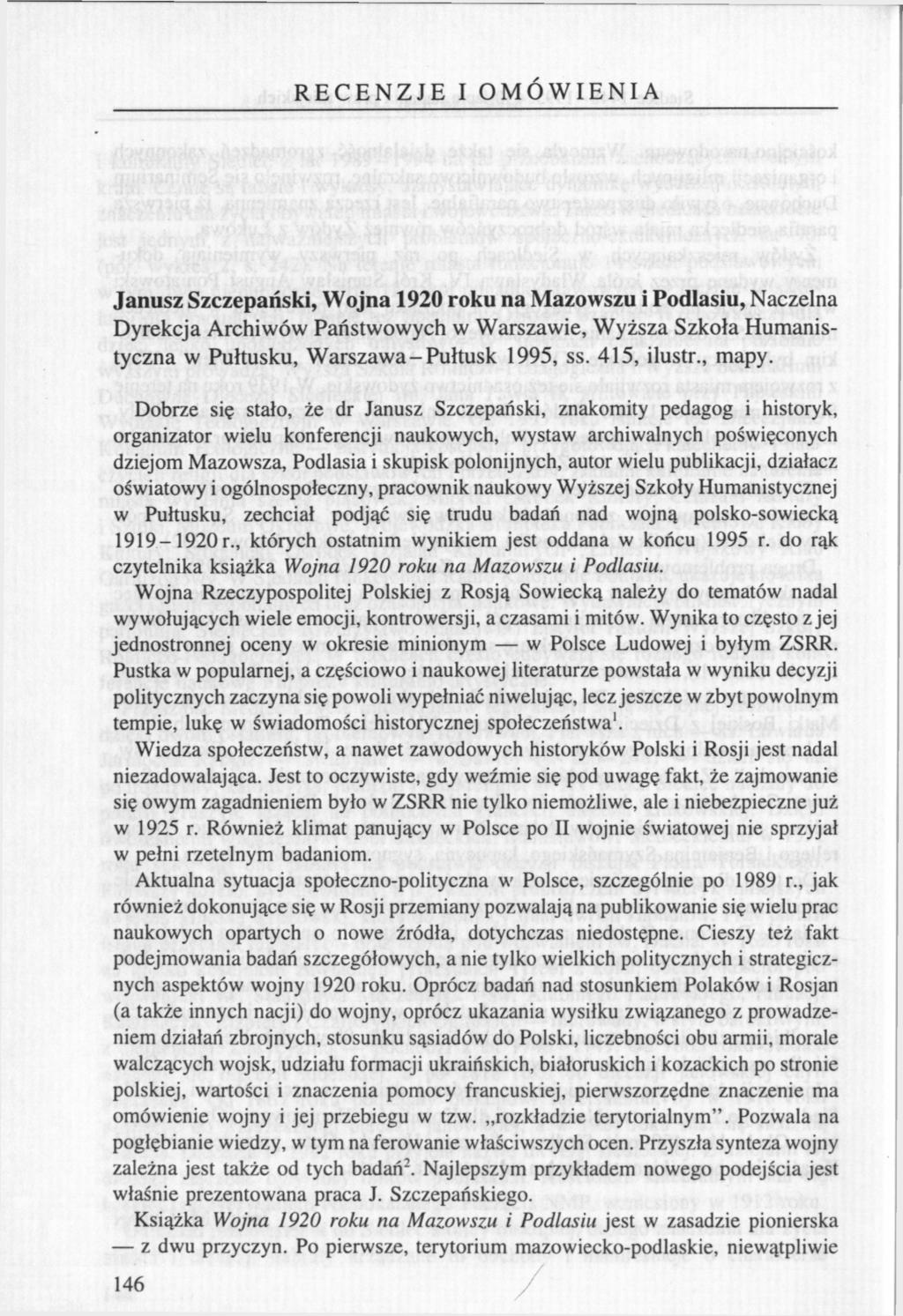 RECENZJE I OMÓWIENIA Janusz Szczepański, Wojna 1920 roku na Mazowszu i Podlasiu, Naczelna Dyrekcja Archiwów Państwowych w Warszawie, Wyższa Szkoła Humanistyczna w Pułtusku, Warszawa-Pułtusk 1995, ss.