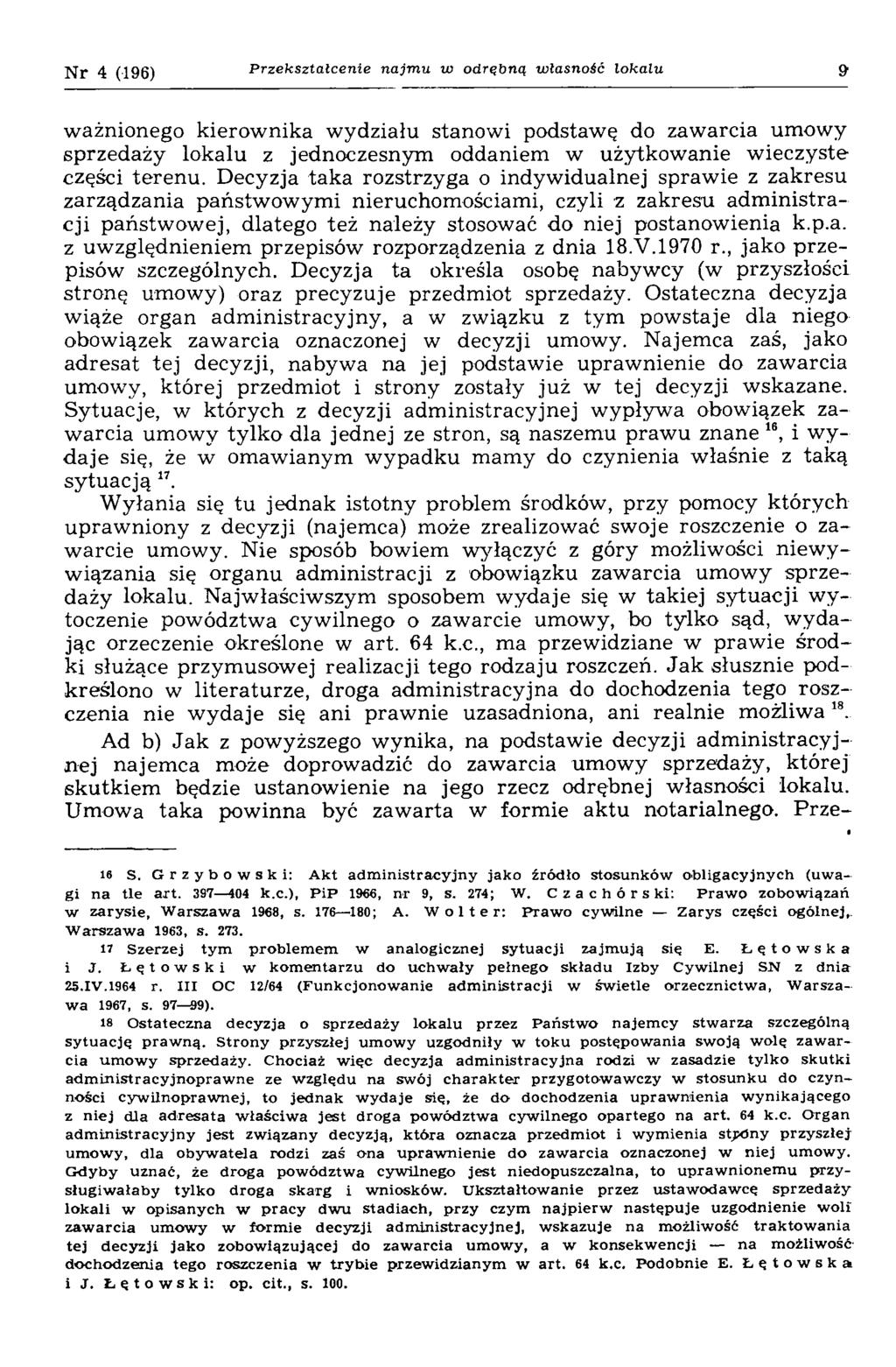 N r 4 (196) Przekształcenie najmu w odrębną własność łokału 9 ważnionego kierow nika wydziału stanowi podstawę do zawarcia um owy sprzedaży lokalu z jednoczesnym oddaniem w użytkow anie w ieczyste