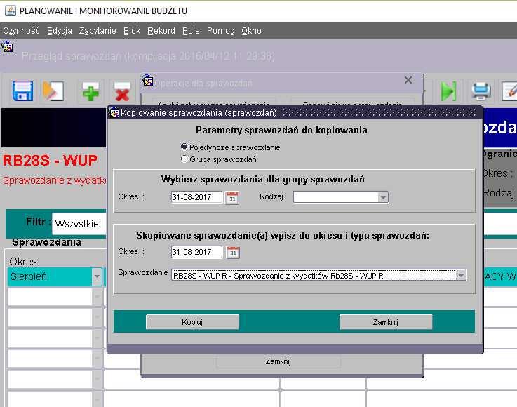 Obraz ekranu 6 Funkcja kopiowania sprawozdań Po skopiowaniu w paczce Rb-28S WUP R znajduje się kopia sprawozdania sierpniowego Rb-28S WUP z danymi w kolumnach plan i wykonanie.