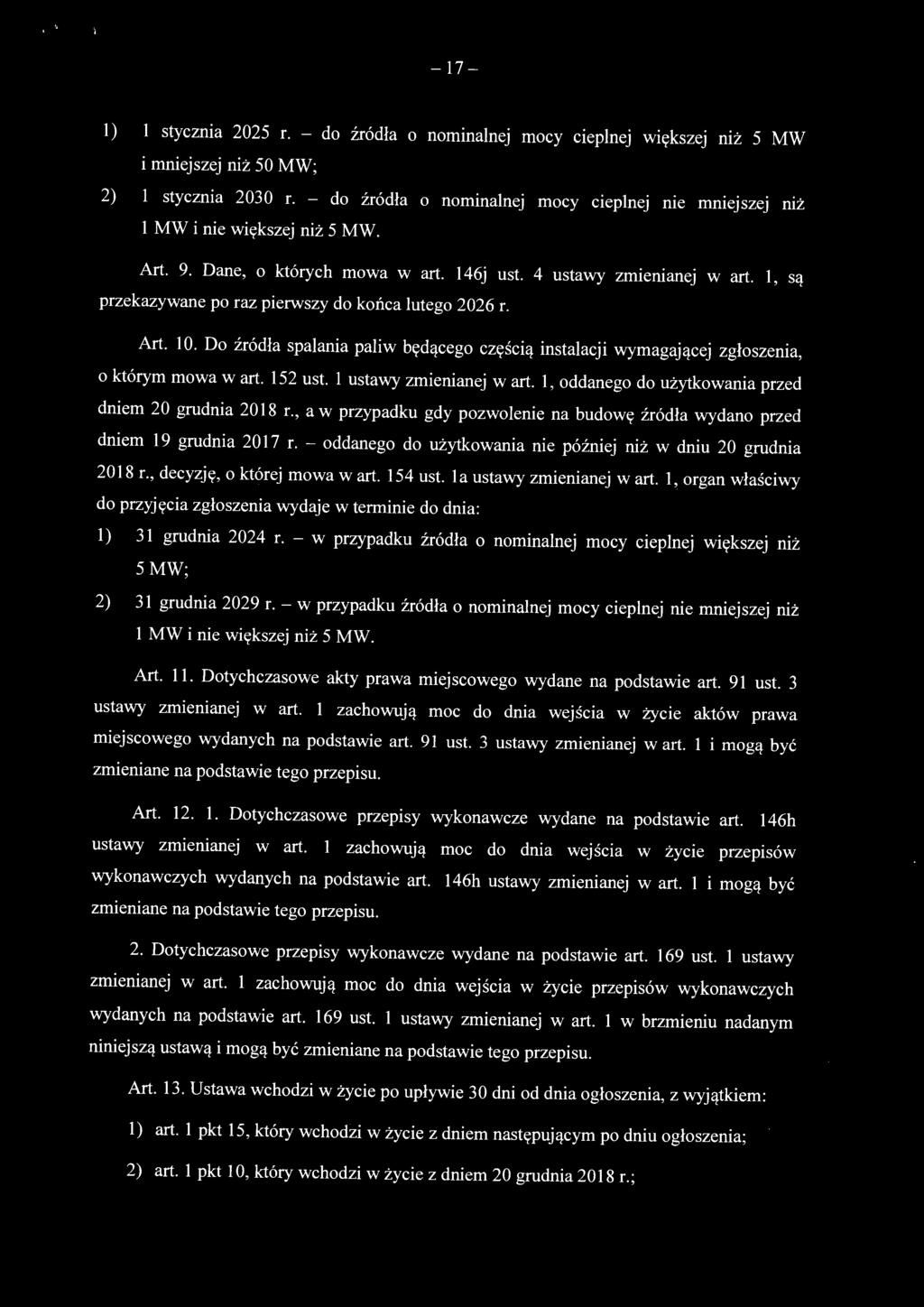 l, są przekazywane po raz pierwszy do końca lutego 2026 r. Art. 10. Do źródła spalania paliw będącego częścią instalacji wymagającej zgłoszenia, o którym mowa w art. 152 ust.