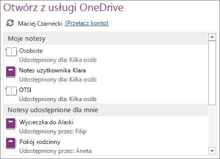Otwieranie notesu Wybierz pozycję Plik > Otwórz. Wykonaj jedną z następujących czynności: Wybierz notes w okienku Otwórz z usługi OneDrive.