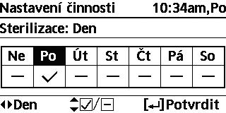 Nabídky Pro instalačního technika Nabídka Výchozí nastavení Možnosti zobrazení / Nastavení Sterilizace Na 1 nebo více dnů v týdnu lze nastavit sterilizaci.