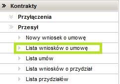 złożonym wniosku [ Zakładka Kontrakty / Przesył / Lista wniosków o umowę ] Wniosek zmienia status na Projekt umowy przesłany.