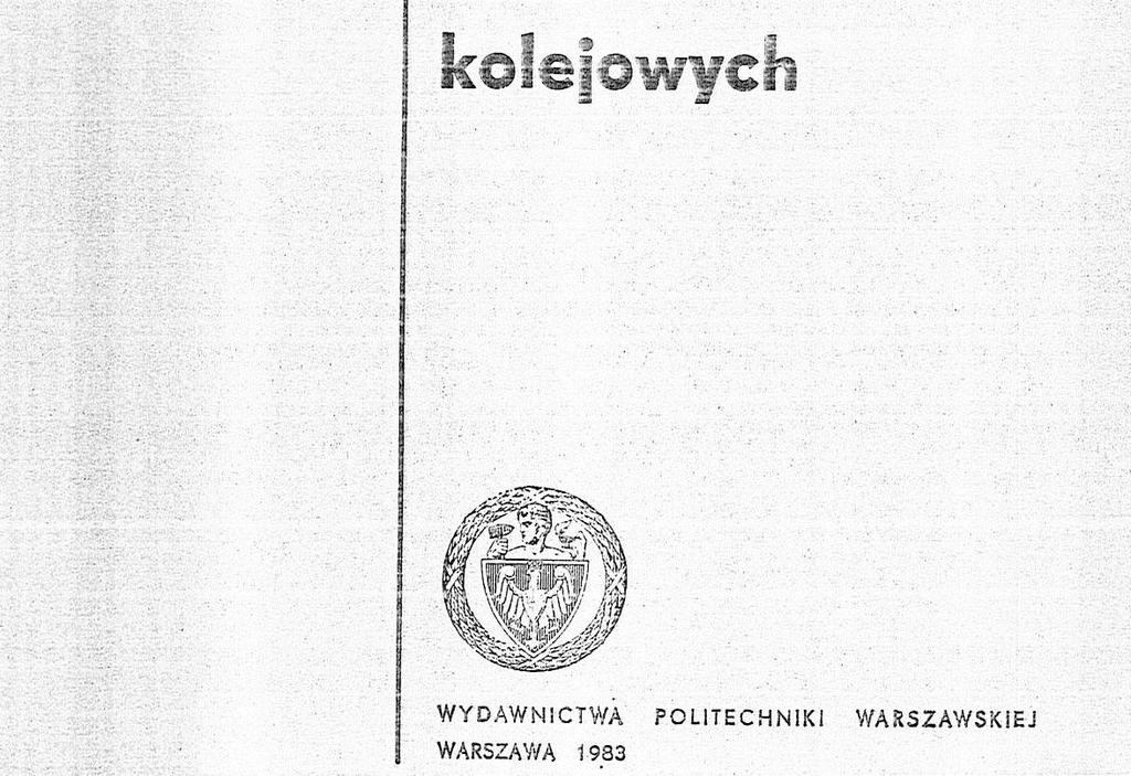 Podstawy mechanizacji robót kolejowych Maszynoznawstwo Sprzęt zmechanizowany i maszyny używane do budowy nawierzchni kolejowej Transport w robotach kolejowych Mechanizacja robót