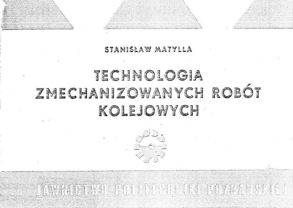 Urządzenia do robót palowych 6. Zmechanizowane narzędzia do budowy i utrzymania torów kolejowych 7. Łączenie metali 8.