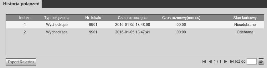 przycisk OK aby zapisać zmiany. Rys. 3-33 3.4 Informacje 3.4.1 Historia połączeń Aby przejrzeć historię połączeń wybierz menu Informacje>>Historia połączeń.