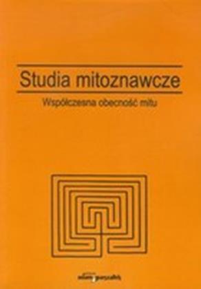 3. STUDIA MITOZNAWCZE II. WSPÓŁCZESNE ASPEKTY MITU, RED. ILONA BŁOCIAN, EWA KWIATKOWSKA, TORUŃ 2012. 4.