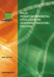 Nowości wydawnicze Analiza produkcyjno-ekonomicznej sytuacji rolnictwa i gospodarki żywnościowej w 2010 roku. Edycja 48. Opracował zespół pod kier.