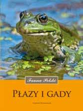 skrzydełkami ISBN: 978-83-7763-415-8 cena detaliczna: 37 zł Fauna Polski Płazy i
