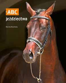 ISBN: 978-83-7763-438-7 cena detaliczna: 45 zł Abc jeździectwa