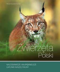 objętość: 320 stron ISBN: 978-83-7763-439-4 cena detaliczna: 85 zł Zwierzęta Polski autor: