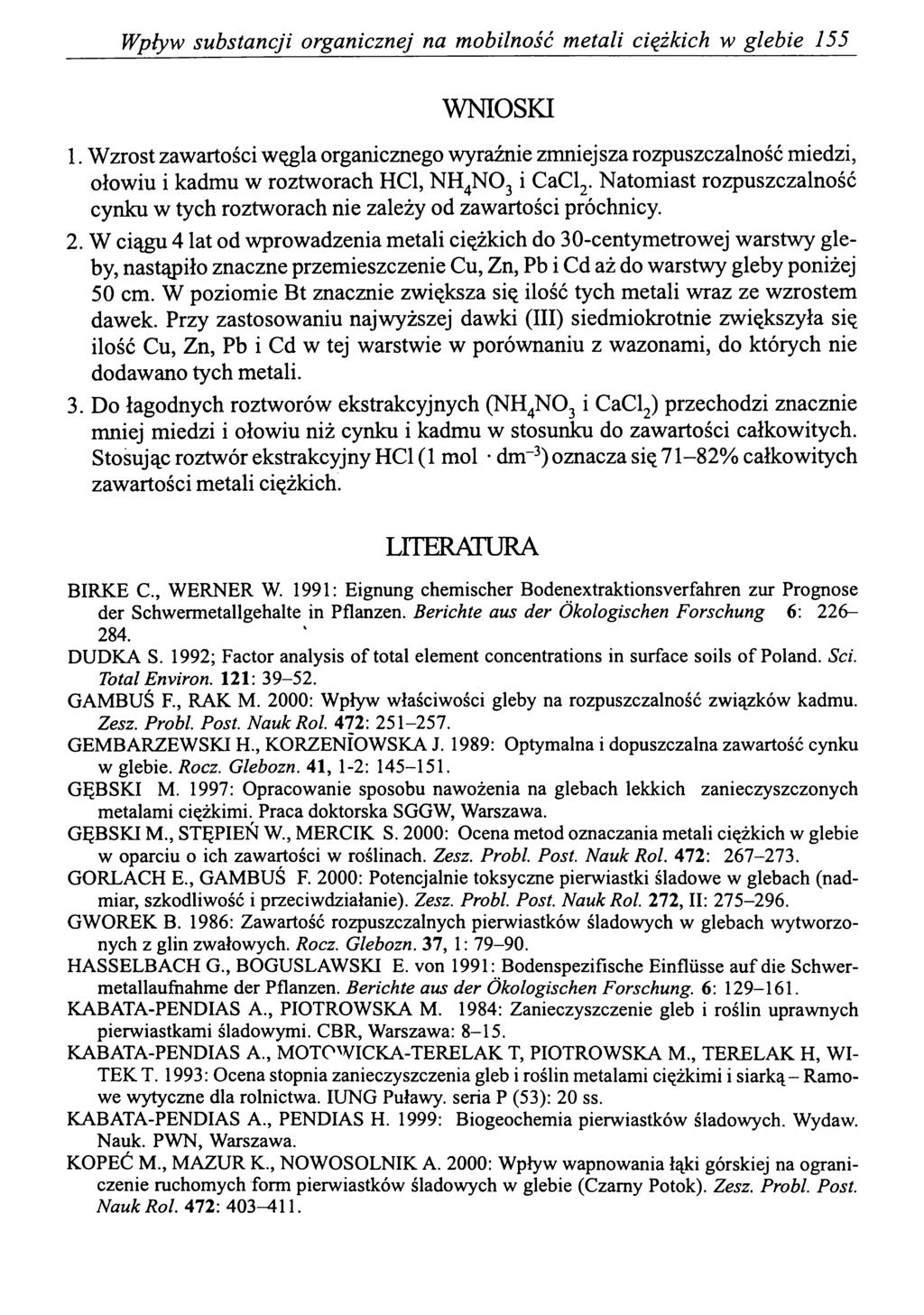 Wpływ substancji organicznej na mobilność metali ciężkich w glebie 155 WNIOSKI 1.