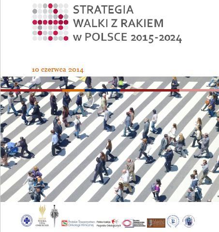 Strategia Walki z Rakiem Strategia Walki z Rakiem w Polsce 2015 2024 powstała z inicjatywy Polskiego Towarzystwa Onkologicznego.