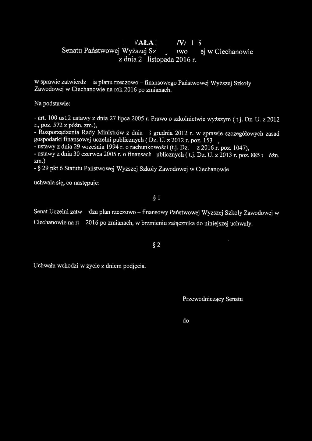 UCHWAŁA r 5../2016 Senatu Państwowej Wyższej Szkoły Zawodowej w Ciechanowie z dnia 23 listopada 2016 r.