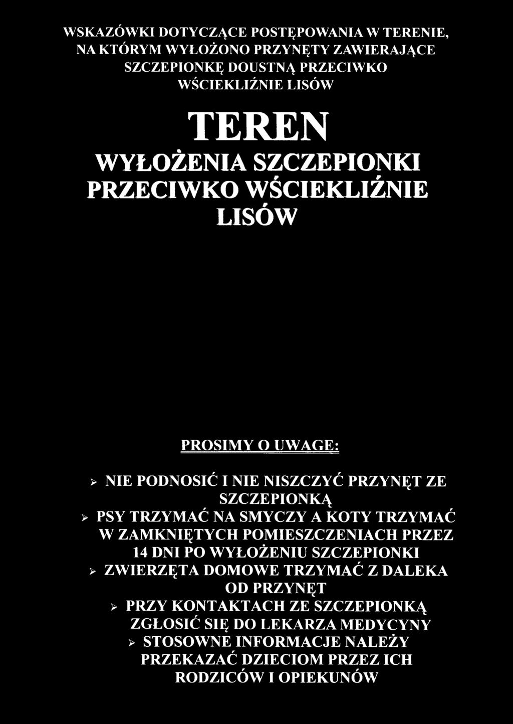 > ZWIERZĘTA DOMOWE TRZYMAĆ Z DALEKA OD PRZYNĘT > PRZY KONTAKTACH ZE SZCZEPIONKĄ ZGŁOSIĆ