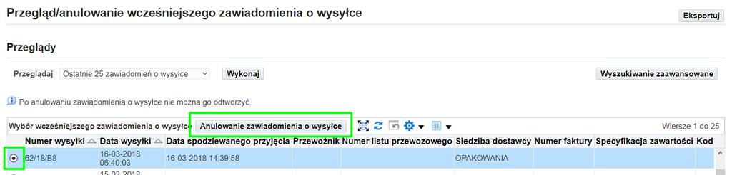 3.4. Anulowanie wysyłki Aby anulować wysyłkę należy ją zaznaczyć a następnie kliknąć przycisk Anulowanie zawiadomienia o wysyłce 3.5.