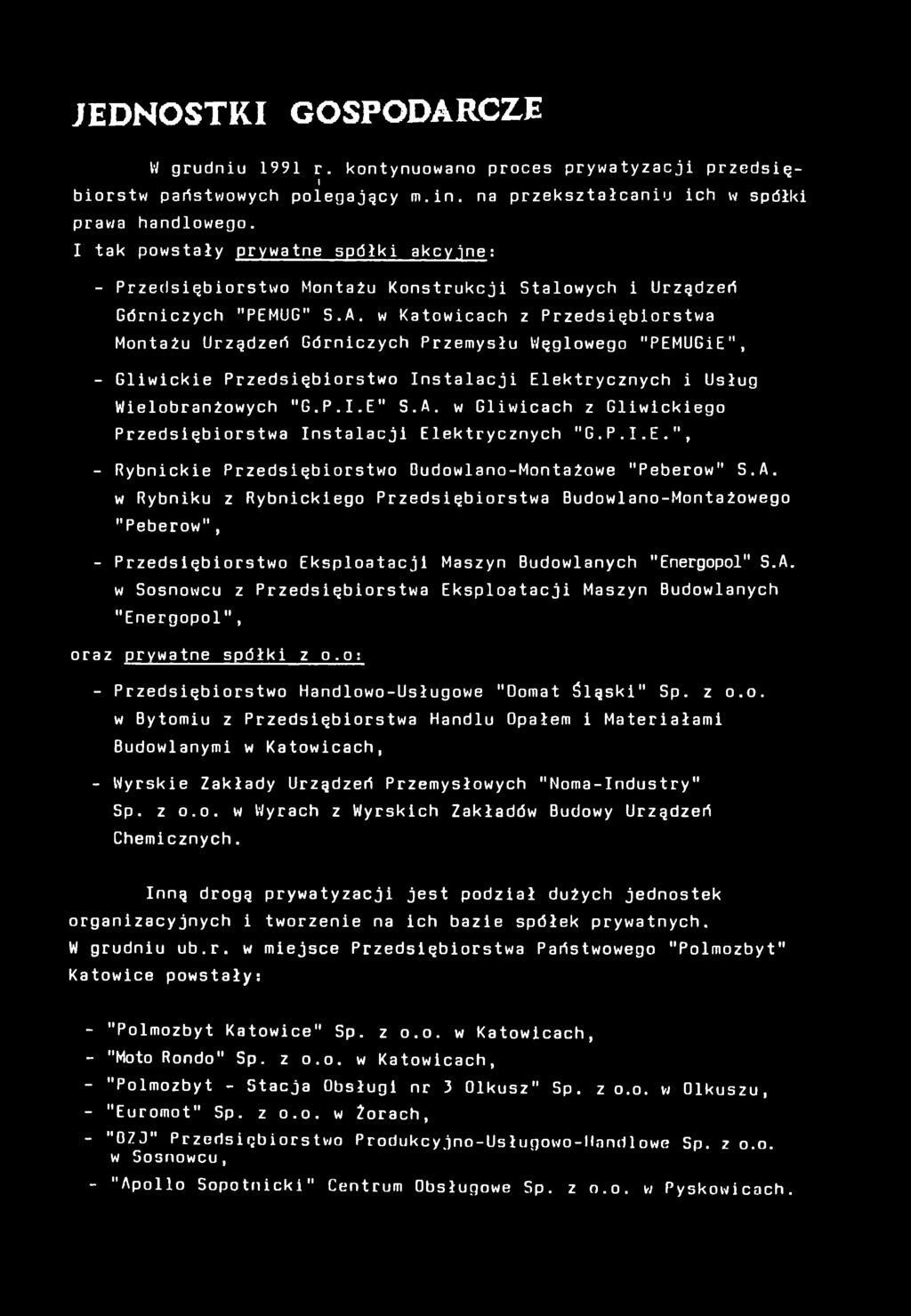 w Katowcach z Przedsęborstwa Montażu Urządzeń Górnczych Przemysłu Węglowego "PEMUGE", - Glwcke Przedsęborstwo nstalacj Elektrycznych Usług Welobranżowych "G.P..E" S.A.