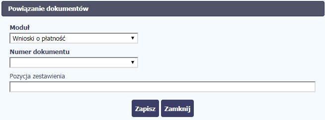 W przypadku wyboru Wnioski o płatność, możesz powiązać plik z wybranym wnioskiem a nawet z konkretną pozycją zestawienia dokumentów w danym wniosku.