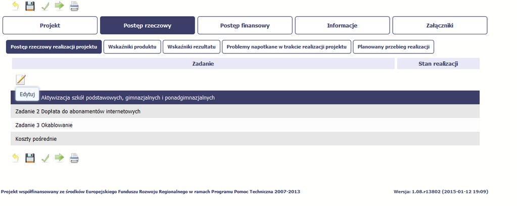 dotyczące wskaźników produktu zgodnie ze stanem zapisanym w umowie/decyzji o dofinansowaniu.