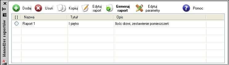 1. Menadżer raportów Podstawowe okno programu. Z tego poziomu mamy możliwość zarządzania raportami, parametrami oraz wyświetlenia pomocy programu.