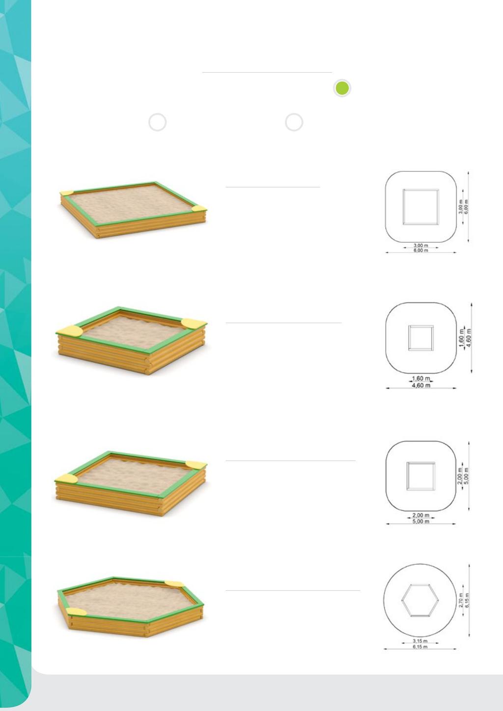 ZAbawa piaskiem Zabawa piaskiem Piaskownice drewniane D 1+ sugerowany wiek użytkownika NIE nawierzchnia bezpieczna Piaskownica GT-0034/1 Wymiar elementu 3,00 x 3,00 m 6,00 x 6,00 m 34,00 m2 21,50 m