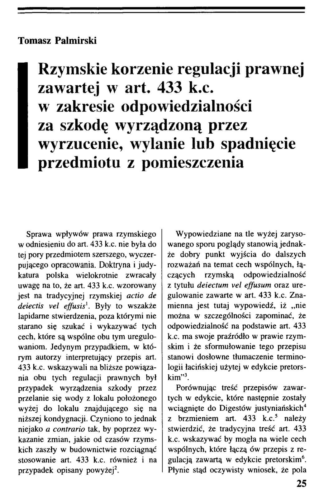 Rzymskie korzenie regulacji prawnej zawartej w art. 433 k.c. w zakresie odpowiedzialności za szkodę wyrządzoną przez wyrzucenie, wylanie lub spadnięcie przedmiotu z pomieszczenia Sprawa wpływów prawa rzymskiego w odniesieniu do art.