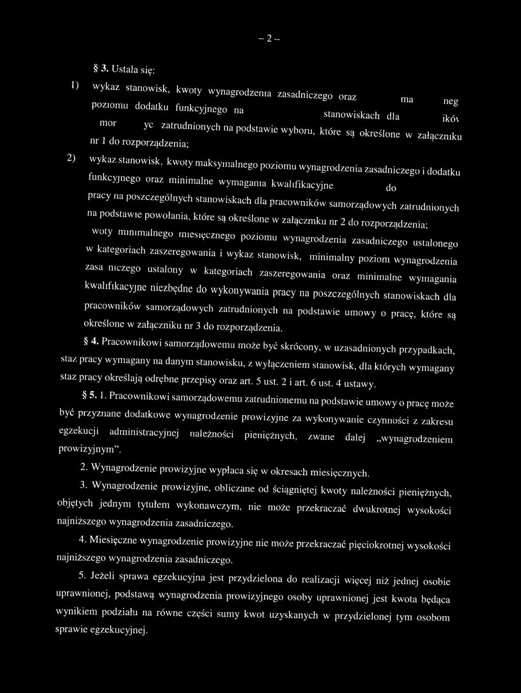 do rozporządzenia; 2) wykaz stanowisk, kwoty maksytnalnego poziomu wynagrodzenia zasadniczego i dodatku funkcyjnego oraz minimalne wymagama kwa lfikacyjne ^ pracy a poszczególnych stanowiskach dla