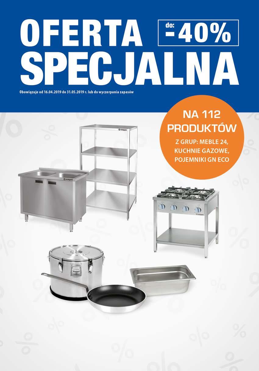 OFERTA -40% do: SPECJALNA Obowiązuje od 17.04.2019 do 31.05.2019 r.