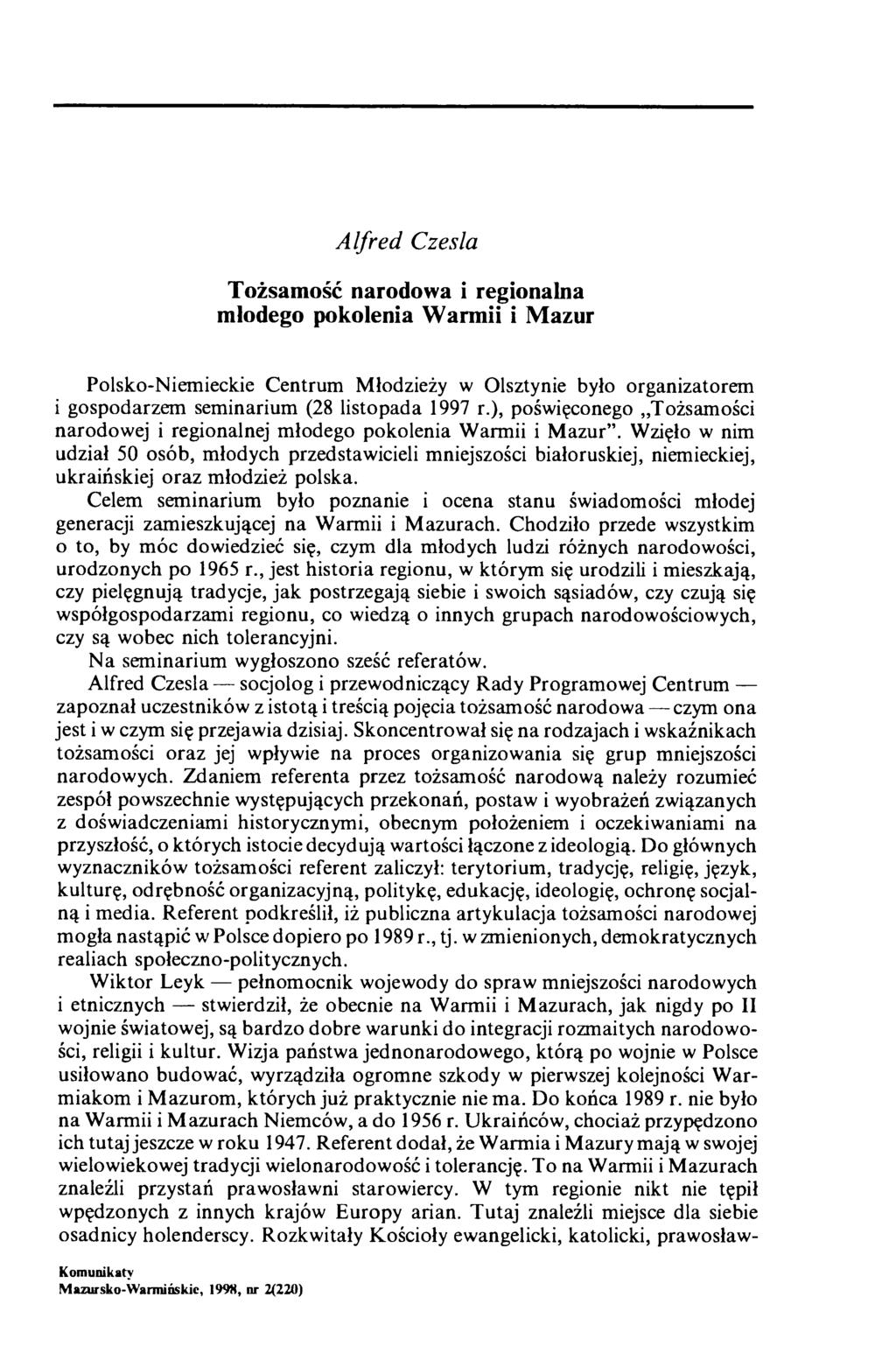 Alfred Czesia Tożsamość narodowa i regionalna młodego pokolenia Warmii i Mazur Polsko-Niemieckie Centrum Młodzieży w Olsztynie było organizatorem i gospodarzem seminarium (28 listopada 1997 r.