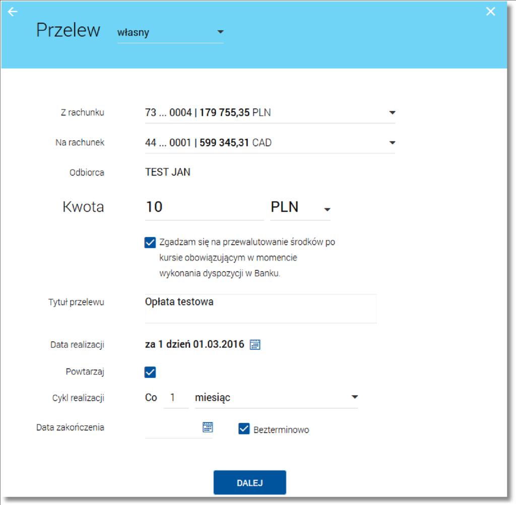 5.2.5. Zlecenie przelewu na rachunek własny (bez autoryzacji ) Użytkownik ma możliwość zlecenia płatności pomiędzy własnymi rachunkami bieżącymi.