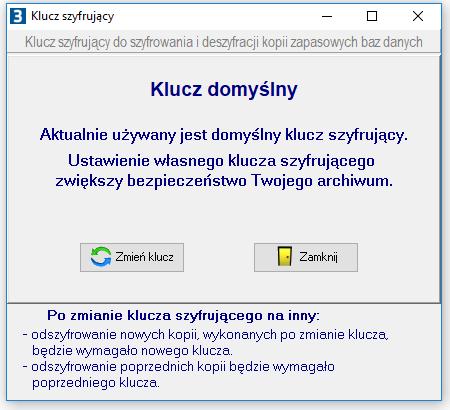 3. Nowa funkcjonalność: Szyfrowanie kopii bezpieczeństwa Administracja -> Baza danych -> Klucz Szyfrujący Aby zapewnić maksymalną ochronę wykonywanych kopii bezpieczeństwa, została wprowadzona