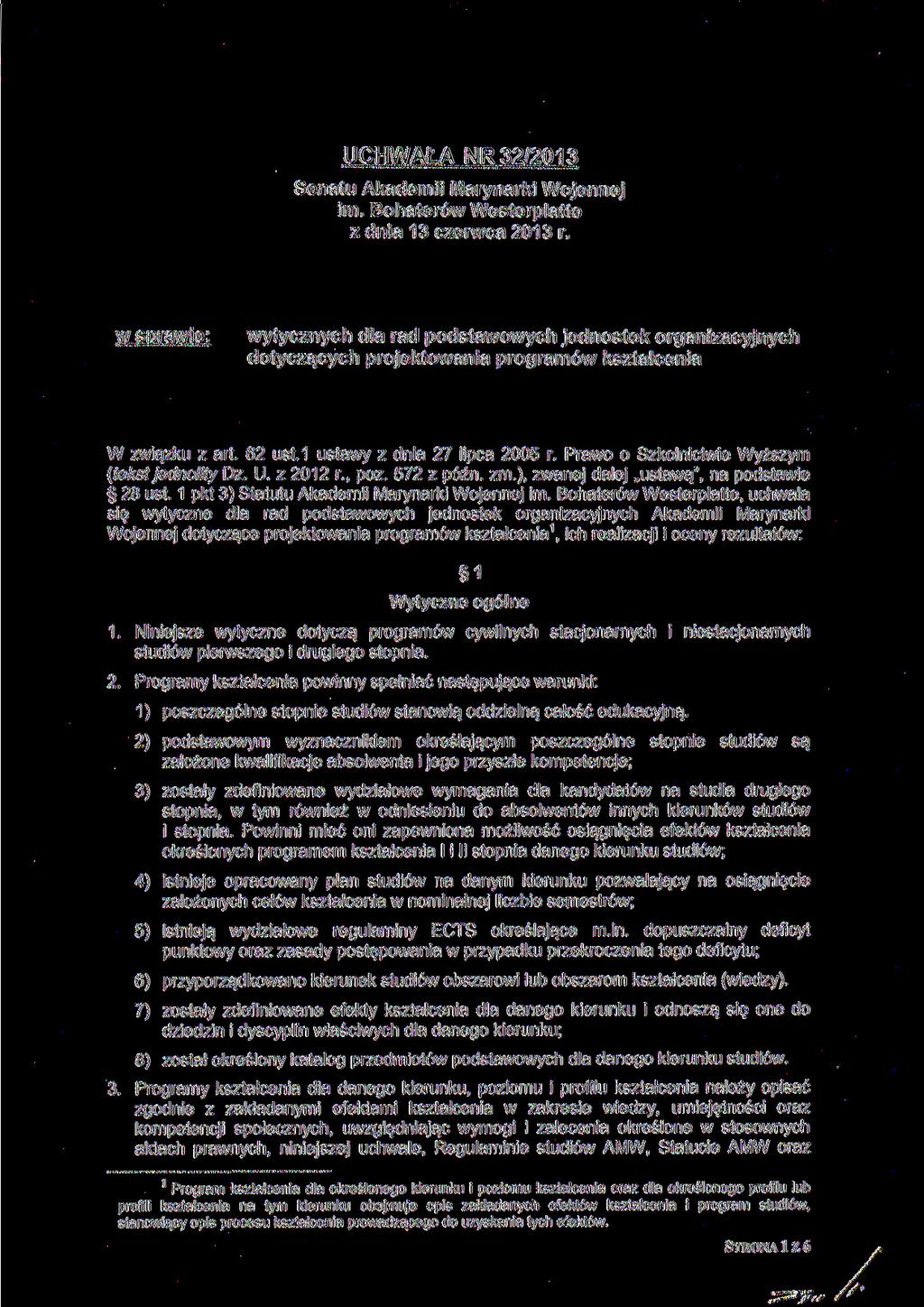 UCHWAŁA NR 3/013 Senatu Akademii Marynarki Wojennej im. Bohaterów Westerplatte z dnia 13 czerwca 013 r.