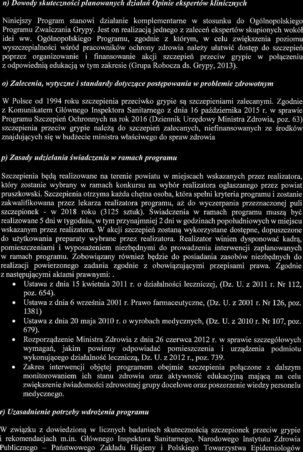 Strona 16 z 38 n) Dowody sklłtcztiości plaltowattyclt działali Opini ksprtów klilticzttych Ninijszy Program stanowi działani komplmntam w stosunku do Ogólnopolskigo Programu Zwalczania Grypy.