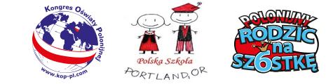 Portland, marzec 2019 Do szkół polonijnych na całym świecie Drodzy Nauczyciele, Rodzice i Uczniowie, Serdecznie zapraszamy wszystkie szkoły polonijne do udziału w II edycji konkursu pt. Rodzic na 6.
