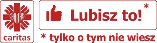 Regulamin konkursu fotograficznego w ramach obchodów 25-lecia Caritas Archidiecezji Łódzkiej Lubisz to, tylko o tym nie wiesz I Postanowienia ogólne 1.