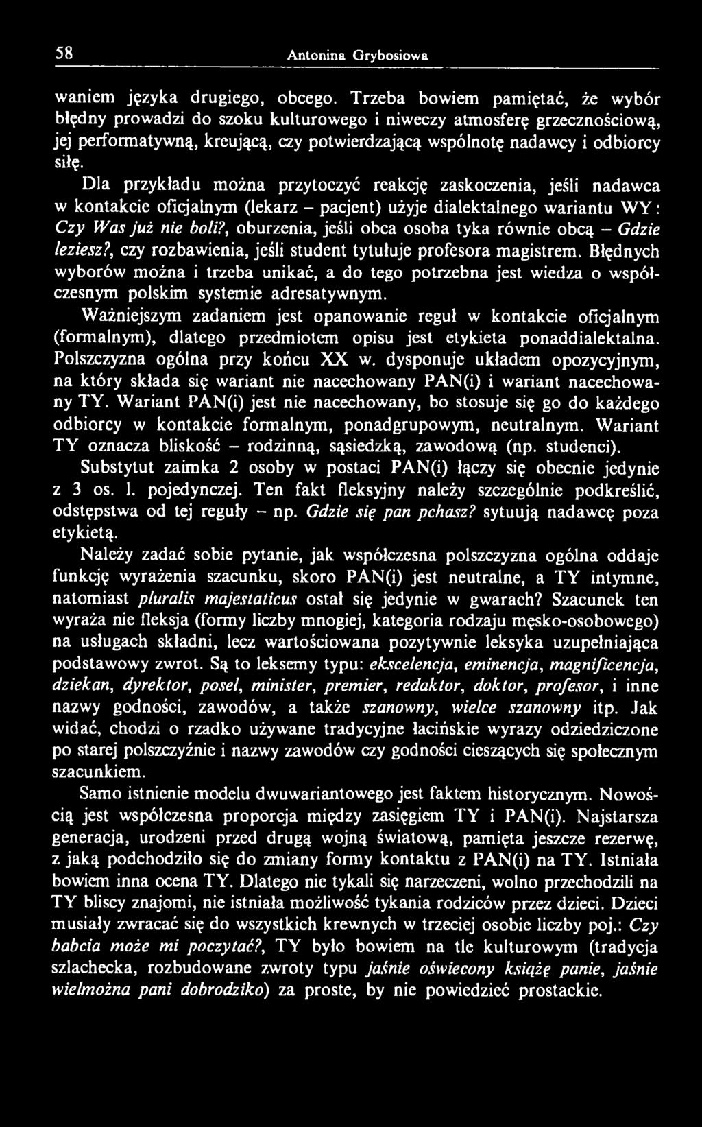 Błędnych wyborów m ożna i trzeba unikać, a do tego potrzebna jest wiedza o współczesnym polskim systemie adresatywnym.