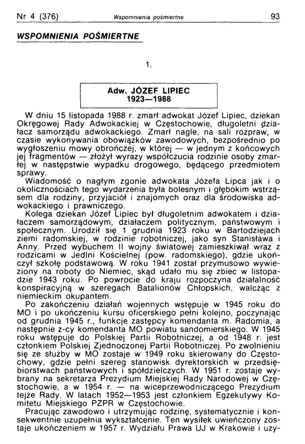 Nr 4 (376) Wspomnienia pośmiertne 93 WSPOMNIENIA POŚMIERTNE 1. Adw. JÓZEF LIPIEC 1923 1988 W dniu 15 listopada 1988 r.
