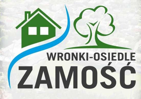 Zarząd Osiedla Zamość Kadencja 2015-2019 Uchwałą Rady Miasta i Gminy Wronki z dnia 8 września 2010 r.