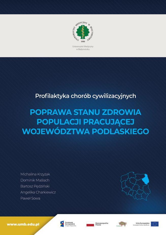 Więcej informacji na temat profilaktyki chorób cywilizacyjnych oraz na temat projektu Poprawa stanu zdrowia populacji pracującej województwa podlaskiego znajduje się