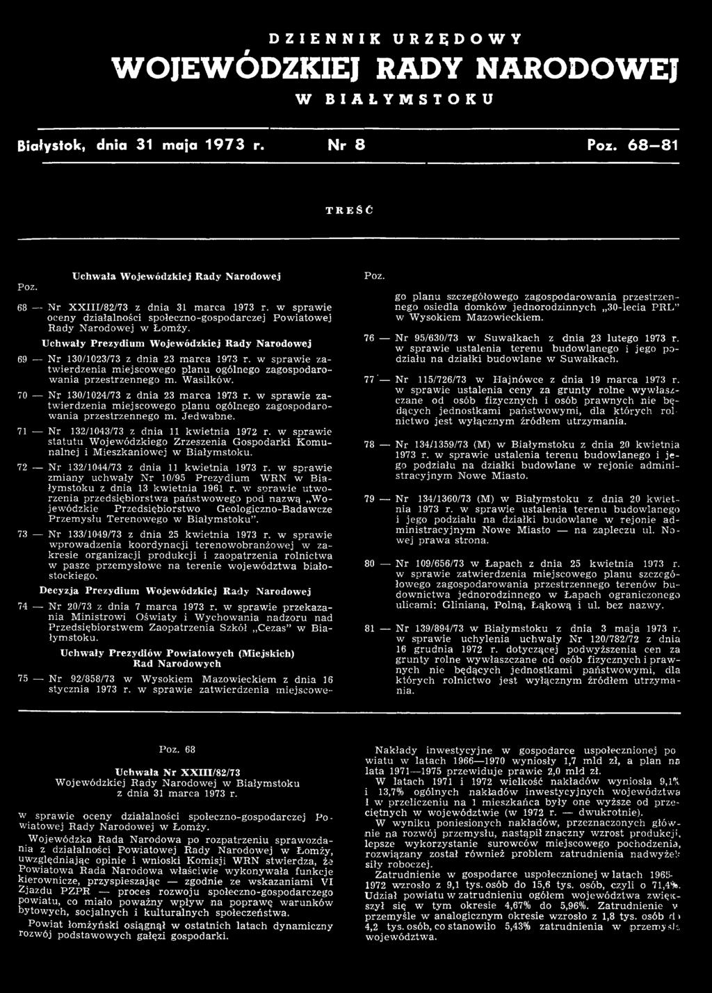 w sprawie statutu Wojewódzkiego Zrzeszenia Gospodarki Komunalnej i Mieszkaniowej w Białymstoku. 72 Nr 132/1044/73 z dnia 11 kwietnia 1973 r.