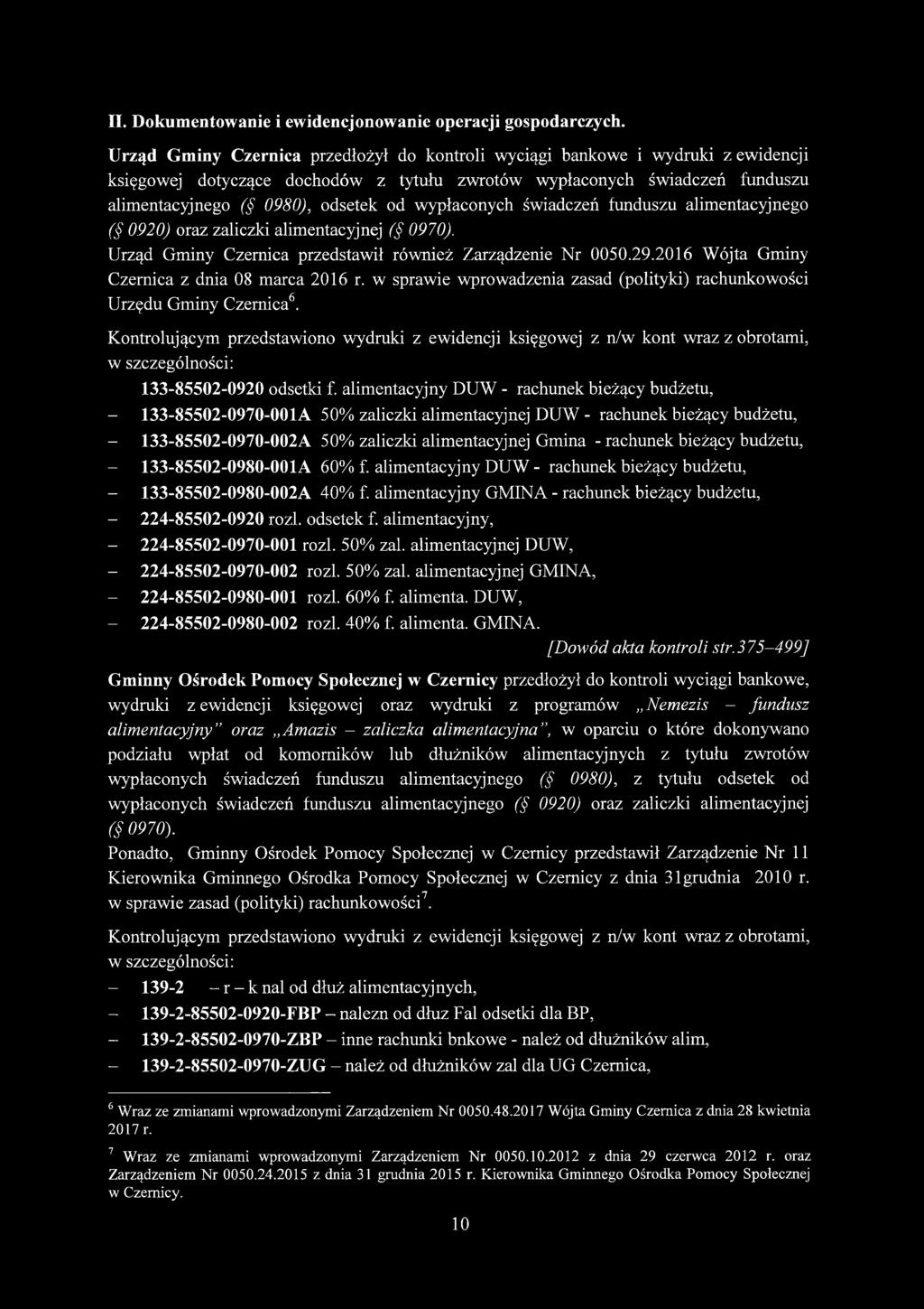 wypłaconych świadczeń funduszu alimentacyjnego ( 0920) oraz zaliczki alimentacyjnej ( 0970). Urząd Gminy Czernica przedstawił również Zarządzenie Nr 0050.29.