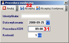 wykonaną pacjentowi. Aby tego dokonać naleŝy nacisnąć Nowy (30).