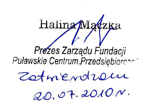 2) IW/IP2 Instytucja WdraŜająca / Instytucja Pośrednicząca II stopnia (Wojewódzki Urząd Pracy w Lublinie). 3) Beneficjent Projektodawca Fundacja Puławskie Centrum Przedsiębiorczości (FPCP).