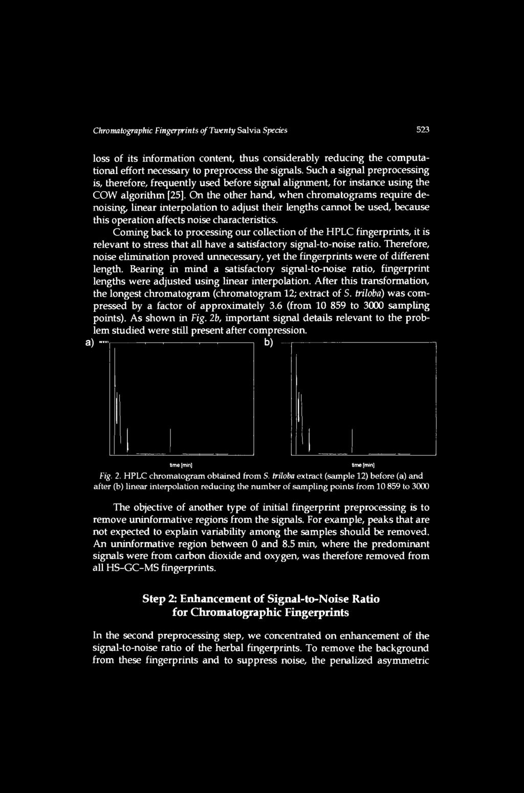 loss of its information content, thus considerably reducing the computational effort necessary to preprocess the signals.