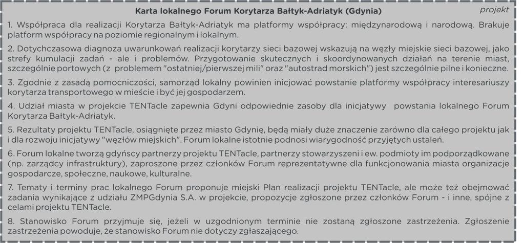 Cele i treść projektu dokumentu: Karta Gdyńskiego Forum Korytarza Bałtyk- Adriatyk dla realizacji projektu TENTacle